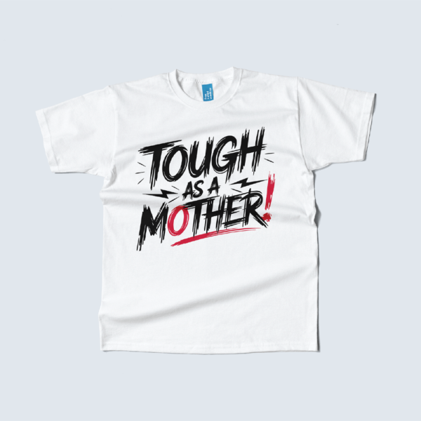 tought as a mother