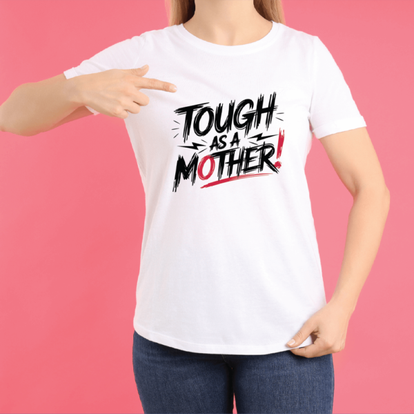 tought as a mother
