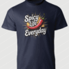 Spicy-Life-Everyday-T-Shirt