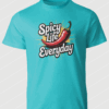 Spicy-Life-Everyday-T-Shirt