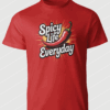 Spicy-Life-Everyday-T-Shirt