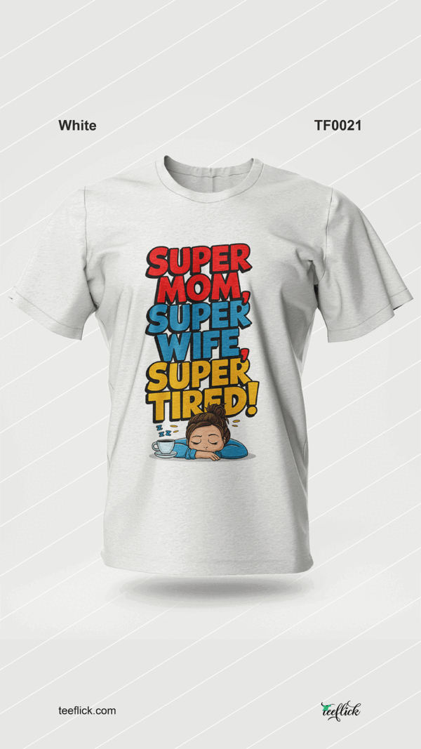 super-mom-super-wife-super-tired-t-shirt