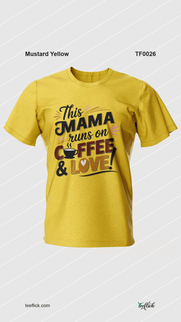 This Mama Runs on Coffee & Love T-Shirt
