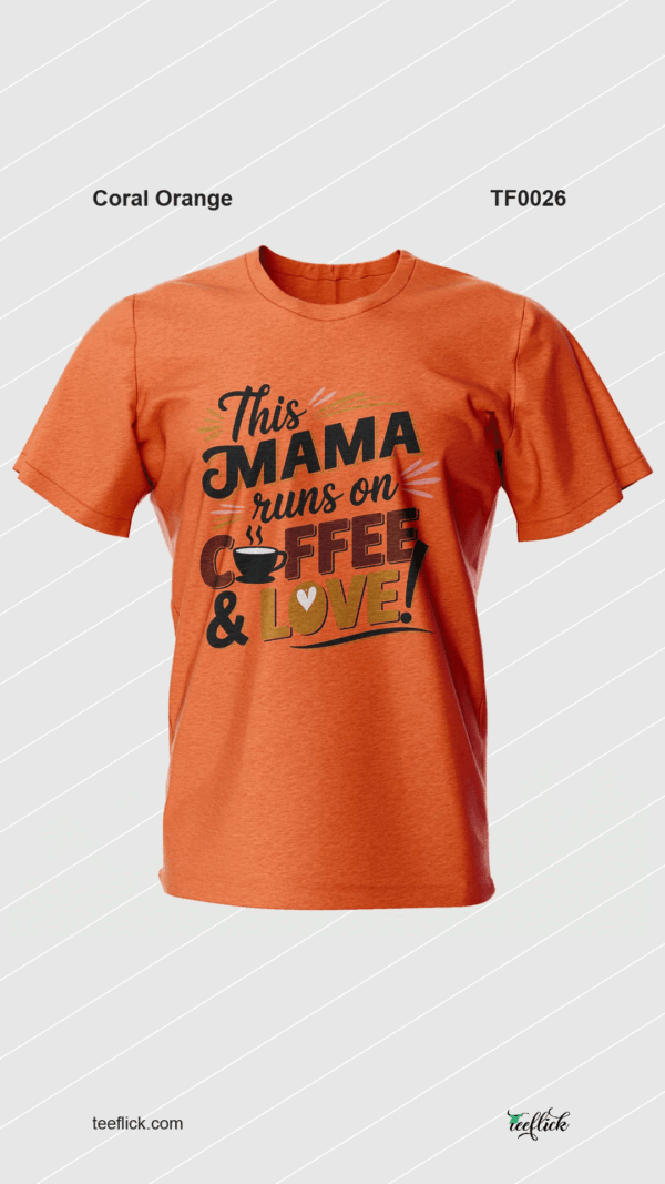 This Mama Runs on Coffee & Love T-Shirt - Image 7